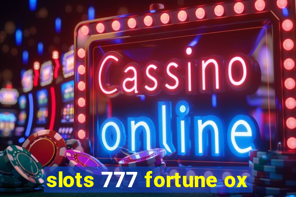 slots 777 fortune ox